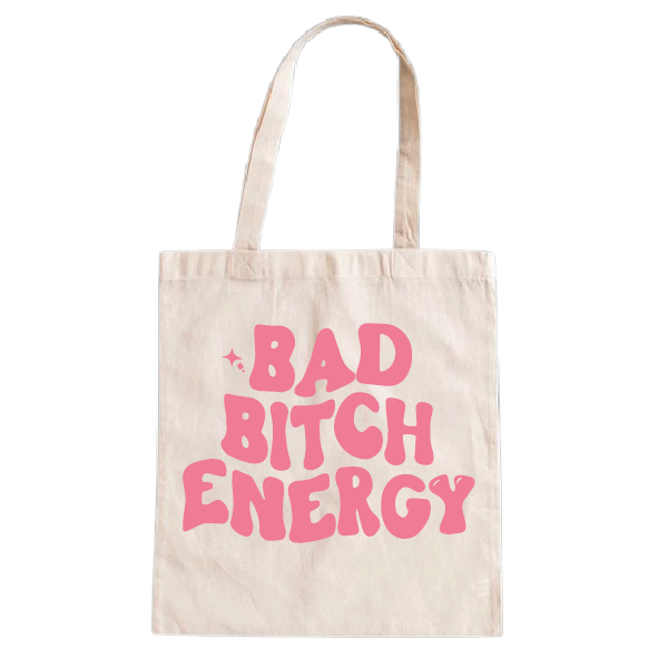 TOTEBAG BITCH ENERGY